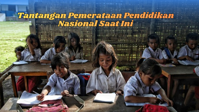Tantangan Pemerataan Pendidikan Nasional