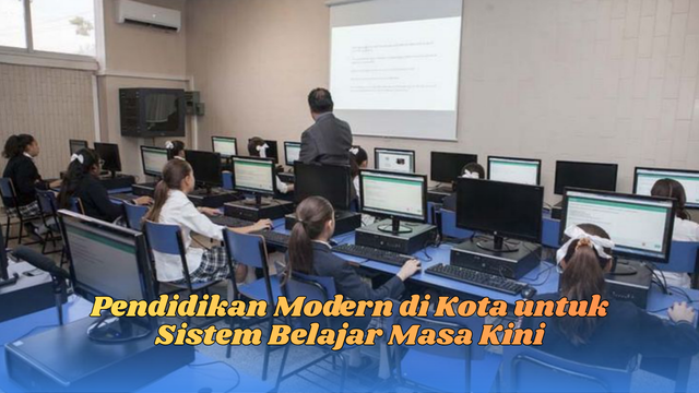 pendidikan modern di kota