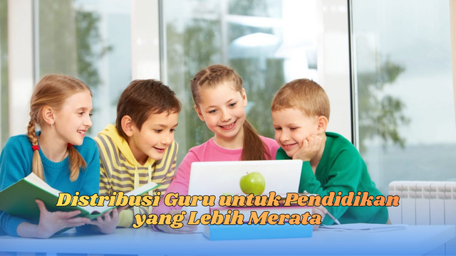 distribusi guru untuk pendidikan